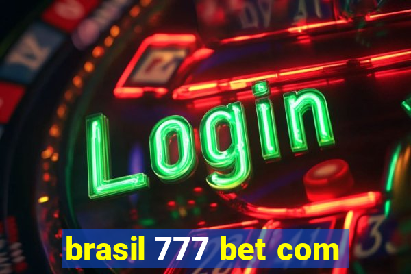 brasil 777 bet com